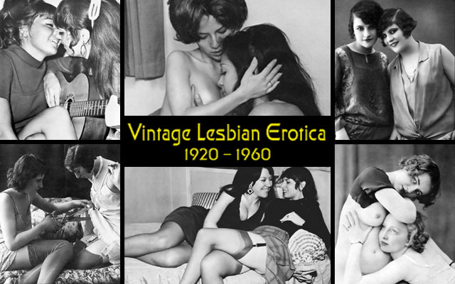 Vintage Lesbian Erotica 1920-1960